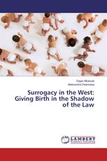 Surrogacy in the West: Giving Birth in the Shadow of the Law