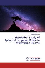 Theoretical Study of Spherical Langmuir Probe in Maxwellian Plasma