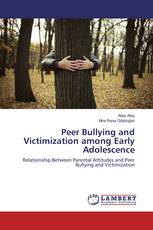 Peer Bullying and Victimization among Early Adolescence
