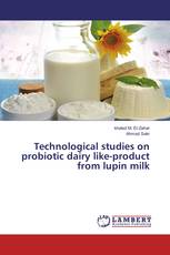 Technological studies on probiotic dairy like-product from lupin milk