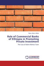 Role of Commercial Banks of Ethiopia in Promoting Private Investment