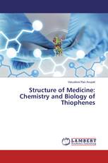 Structure of Medicine: Chemistry and Biology of Thiophenes