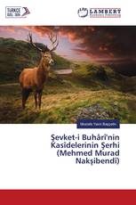 Şevket-i Buhârî'nin Kasîdelerinin Şerhi (Mehmed Murad Nakşibendî)