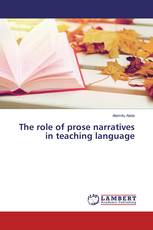 The role of prose narratives in teaching language