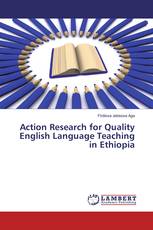 Action Research for Quality English Language Teaching in Ethiopia