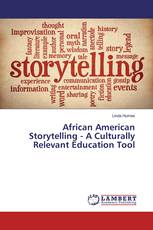 African American Storytelling - A Culturally Relevant Education Tool