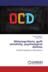 Metacognitions, guilt sensitivity, psychological distress