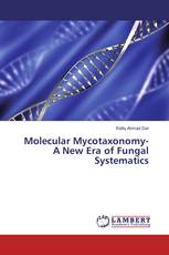 Molecular Mycotaxonomy- A New Era of Fungal Systematics