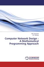 Computer Network Design - A Mathematical Programming Approach