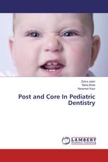 Post and Core In Pediatric Dentistry