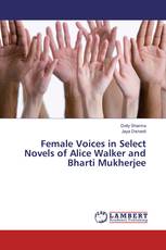 Female Voices in Select Novels of Alice Walker and Bharti Mukherjee