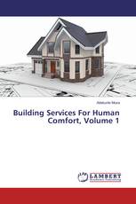 Building Services For Human Comfort, Volume 1