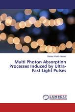 Multi Photon Absorption Processes Induced by Ultra-Fast Light Pulses