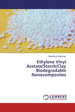 Ethylene Vinyl Acetate/Starch/Clay Biodegradable Nanocomposites