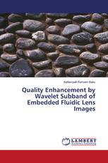 Quality Enhancement by Wavelet Subband of Embedded Fluidic Lens Images
