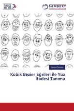 Kübik Bezier Eğrileri ile Yüz İfadesi Tanıma
