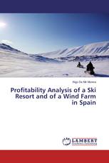 Profitability Analysis of a Ski Resort and of a Wind Farm in Spain