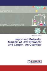 Important Molecular Markers of Oral Precancer and Cancer : An Overview