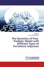 The Dynamics of Prey-Predator Model with Different Types of Functional responses