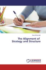 The Alignment of Strategy and Structure