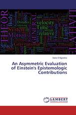 An Asymmetric Evaluation of Einstein's Epistemologic Contributions