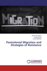 Postcolonial Migration and Strategies of Resistance