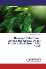 Ɓeyekpe (Education) among the Gbagyi Under British Colonialism, 1920-1960