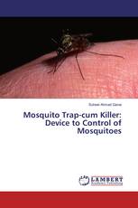 Mosquito Trap-cum Killer: Device to Control of Mosquitoes