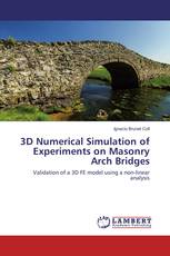 3D Numerical Simulation of Experiments on Masonry Arch Bridges