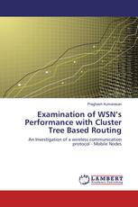 Examination of WSN’s Performance with Cluster Tree Based Routing