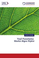 Yeşil Pazarlama Marka Algısı İlişkisi