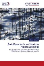 Batı Karadeniz ve Uzatma Ağları Seçiciliği