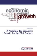 A Paradigm for Economic Growth for the 21st Century