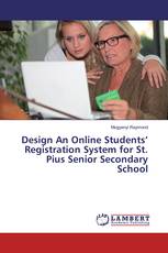 Design An Online Students’ Registration System for St. Pius Senior Secondary School