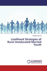 Livelihood Strategies of Rural Uneducated Married Youth