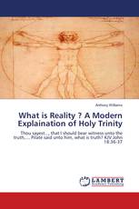What is Reality ? A Modern Explaination of Holy Trinity