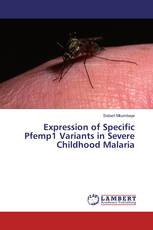 Expression of Specific Pfemp1 Variants in Severe Childhood Malaria