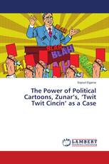 The Power of Political Cartoons, Zunar’s, ‘Twit Twit Cincin’ as a Case