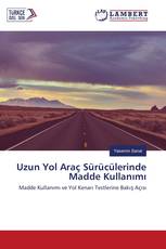 Uzun Yol Araç Sürücülerinde Madde Kullanımı
