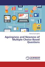 Ageingness and Newness of Multiple Choice Based Questions