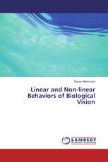 Linear and Non-linear Behaviors of Biological Vision