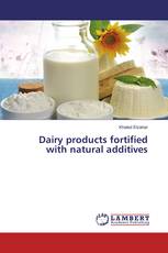 Dairy products fortified with natural additives
