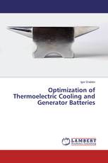 Optimization of Thermoelectric Cooling and Generator Batteries