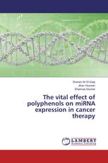The vital effect of polyphenols on miRNA expression in cancer therapy