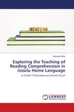 Exploring the Teaching of Reading Comprehension in Isizulu Home Language