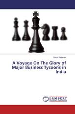 A Voyage On The Glory of Major Business Tycoons in India