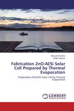 Fabrication ZnO:Al/Si Solar Cell Prepared by Thermal Evaporation