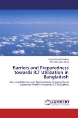 Barriers and Preparedness towards ICT Utilization in Bangladesh