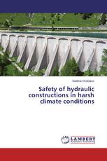Safety of hydraulic constructions in harsh climate conditions