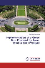 Implementation of a Green Bus- Powered by Solar, Wind & Foot Pressure